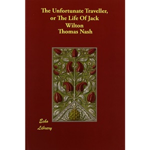 The Unfortunate Traveller, or the Life of Jack Wilton
