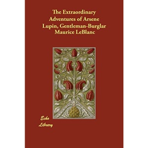 The Extraordinary Adventures of Arsene Lupin, Gentleman-Burglar