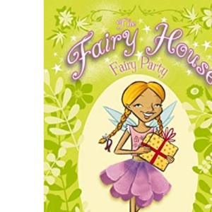 Fairy Party: 7 (The Fairy House)