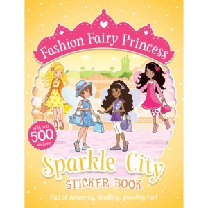 Sparkle City Sticker Book (Fashion Fairy Princess)