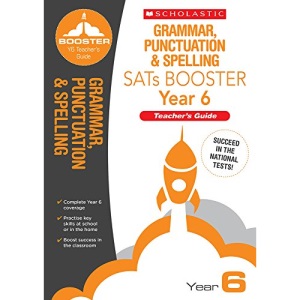 Grammar, Punctuation and Spelling Teacher's Guide (Year 6) (National Curriculum SATs Booster Programme)