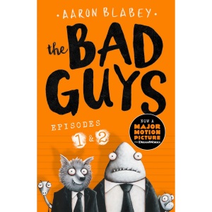 The Bad Guys: Two books in one for twice the laughs: Episodes 1 (The Bad Guys) & 2 (Mission Unpluckable)