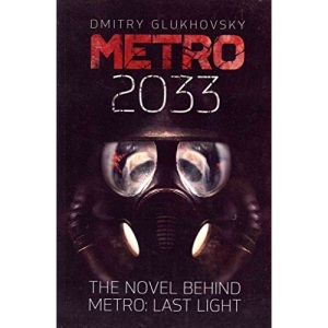 [(Metro 2033: First U.S. English Edition)] [Author: Dmitry Glukhovsky] published on (January, 2013)