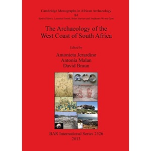 The Archaeology of the West Coast of South Africa (2526) (British Archaeological Reports International Series)