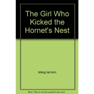 The Girl Who Kicked The Hornets' Nest (LARGE PRINT)