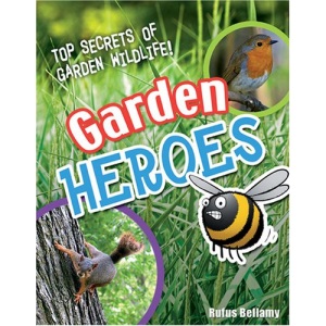 Garden Heroes: Age 7-8, Above Average Readers (White Wolves Non Fiction)