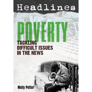 Poverty: Teaching Controversial Issues (Headlines)