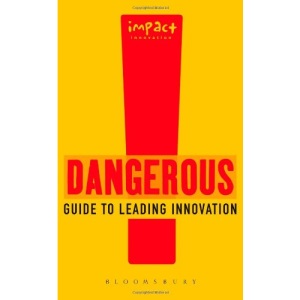 Dangerous Guide to Leading Innovation