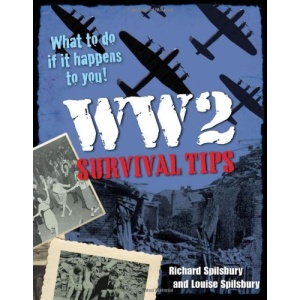 WW2 Survival Tips: Age 10-11, Below Average Readers (White Wolves Non Fiction)