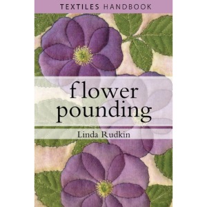 Flower Pounding (Textiles Handbooks)