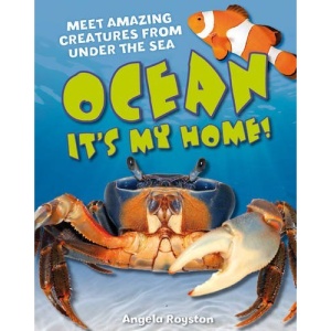 Ocean It's My Home!: Age 5-6, Average Readers (White Wolves Non Fiction)