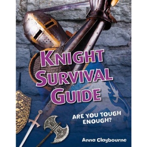 Knight Survival Guide: Age 6-7, Above Average Readers (White Wolves Non Fiction)