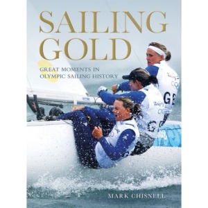 Sailing Gold: Great Moments in Olympic Sailing History