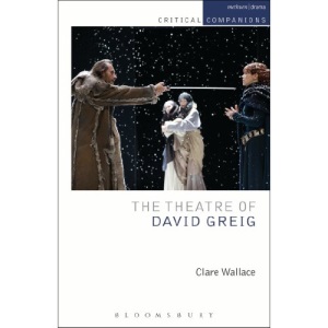 The Theatre of David Greig (Critical Companions)