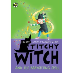 Titchy Witch: Titchy Witch and the Babysitting Spell