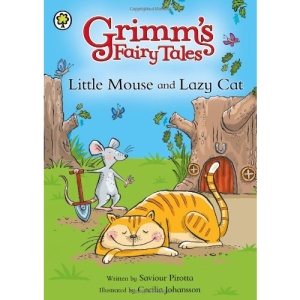 Little Mouse and Lazy Cat (Grimm`s Fairy Tales)