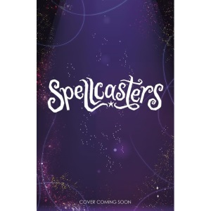 Spellcasters: Moon Magic: Book 3