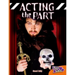 Fast Lane Orange Non Fiction Pack 8 Titles: Fast Lane Orange Non-Fiction - Acting The Part: 68 (Fast Lane Orange Level L16)