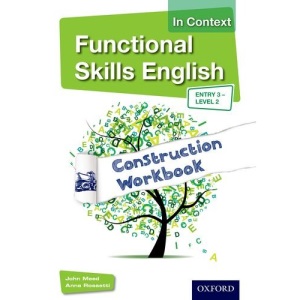 Functional Skills English In Context Construction Workbook Entry3 - Level 2