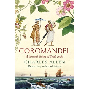 Coromandel: A Personal History of South India