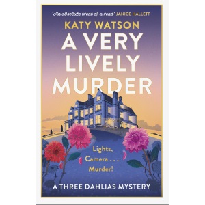A Very Lively Murder (Three Dahlias Mysteries)