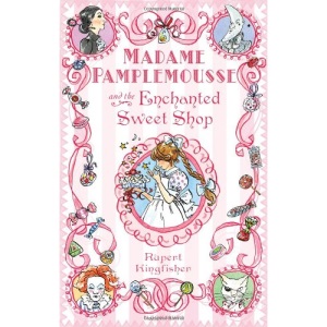 Madame Pamplemousse and the Enchanted Sweet Shop