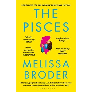 The Pisces: LONGLISTED FOR THE WOMEN'S PRIZE FOR FICTION 2019