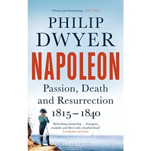 Napoleon: Passion, Death and Resurrection 1815–1840