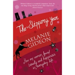 The Slippery Year: How One Woman Found Happiness In Everyday Life
