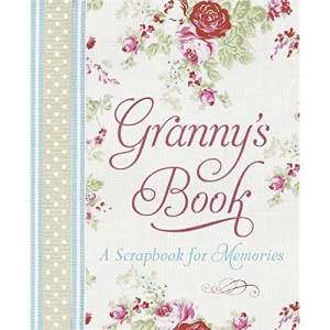 Granny's Book: A Scrapbook for Memories
