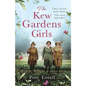 The Kew Gardens Girls: An emotional and sweeping historical novel perfect for fans of Kate Morton