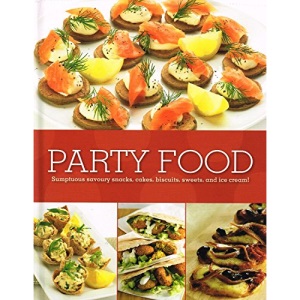 PARTY FOOD Sumptuous Savoury Snacks, Cakes, Biscuits, Sweets, and Ice cream!