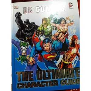 DC Comics The Ultimate Character Guide