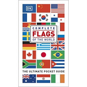 Complete Flags of the World: The Ultimate Pocket Guide