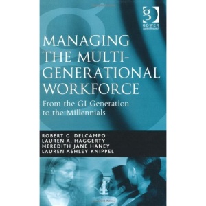 Managing the Multi-Generational Workforce