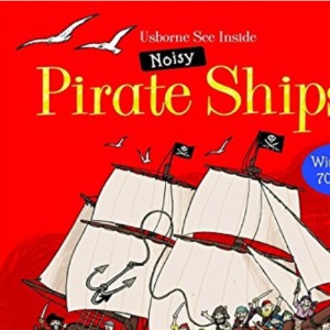 Noisy Pirates: See Inside Pirate Ships