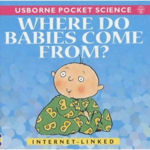 Usborne pocket science: Where do babies come from?