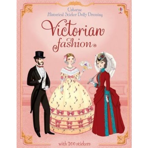 Historical Sticker Dolly Dressing Victorian Fashion (Usborne Historical Sticker Dolly Dressing)
