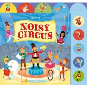 Noisy Circus (Usborne Noisy Books)