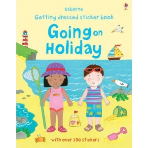 Getting Dressed Going on Holiday (Usborne Getting Dressed Sticker Books)