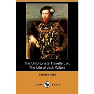 The Unfortunate Traveller; Or, the Life of Jack Wilton (Dodo Press)