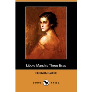 Libbie Marsh's Three Eras (Dodo Press)