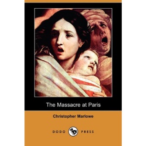 The Massacre at Paris (Dodo Press)