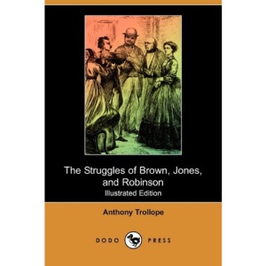 The Struggles of Brown, Jones, and Robinson (Illustrated Edition) (Dodo Press)