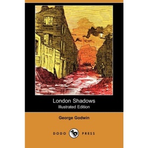 London Shadows (Illustrated Edition) (Dodo Press)