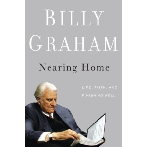 Nearing Home: Life, Faith, and Finishing Well (Thorndike Press Large Print Inspirational Series)