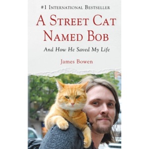 A Street Cat Named Bob: And How He Saved My Life (Wheeler Publishing Large Print Hardcover)