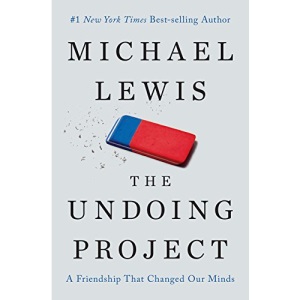 The Undoing Project: A Friendship That Changed Our Minds (Thorndike Press Large Print Popular and Narrative Nonfiction Series)
