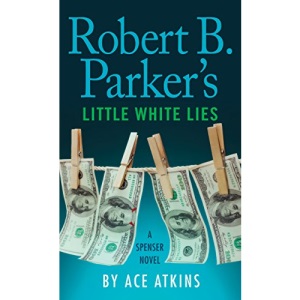 Robert B. Parker's Little White Lies (Spenser Novel)