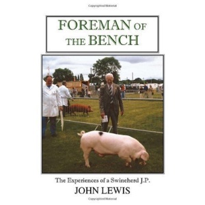 Foreman of the Bench: The Experiences of a Swinehard J.P.